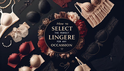 Elegant and Sophisticated Lingerie Selection for Any Occasion