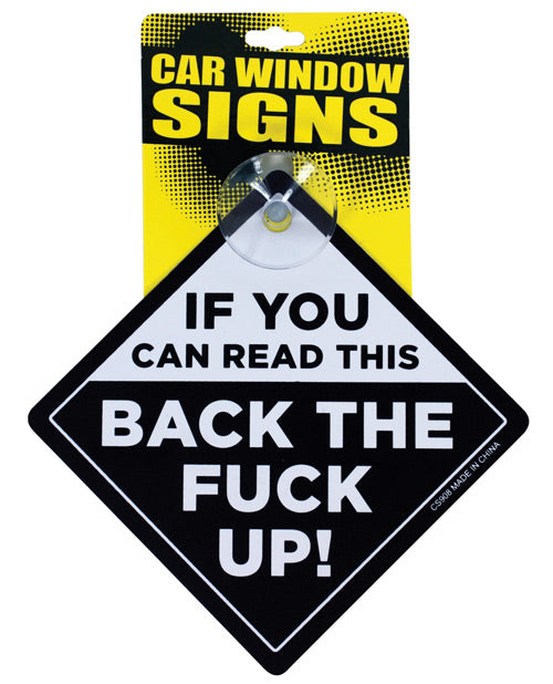 If You Can Read This Back the Fuck Up Car Window Signs - featured product image.