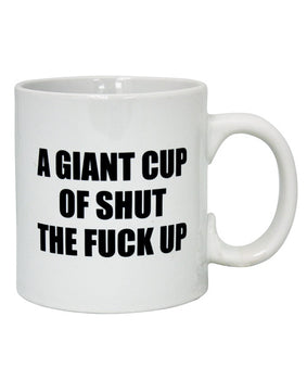 Attitude Mug: Giant 22 oz Shut the F*** Up ðŸ¤« - Featured Product Image