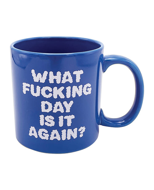 "What Fucking Day is it Again" Attitude Mug - 22oz Product Image.