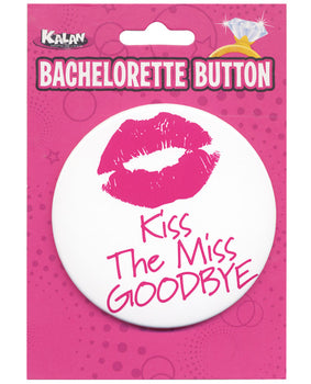 Botón de despedida de soltera "Kiss The Miss Goodbye" - Featured Product Image