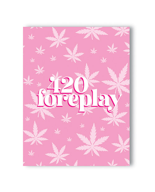 Tarjeta de felicitación 420 Foreplay: Punny Stoner Delight 🌿 Product Image.