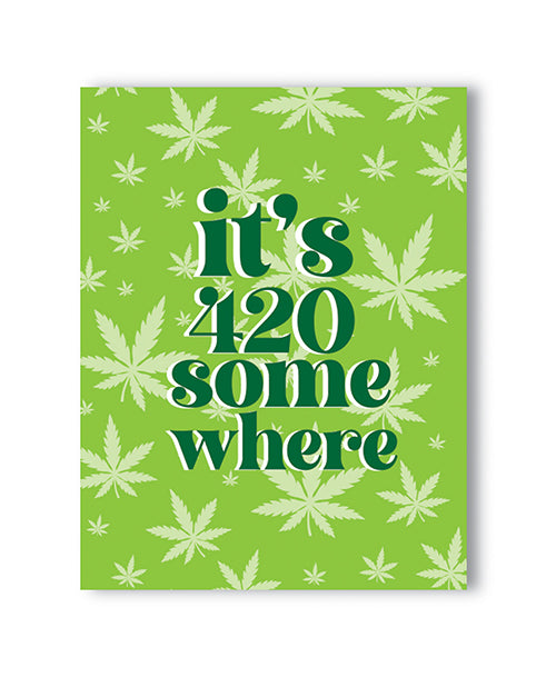 KushKards 的《It's 420 Somewhere 420 Greeting Card》 - featured product image.