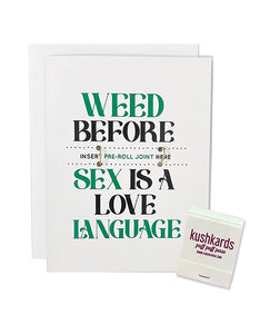 Weed Before Sex is a Love Language Greeting Card