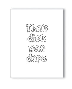 Dope Dick Naughty Greeting Card by NaughtyKard