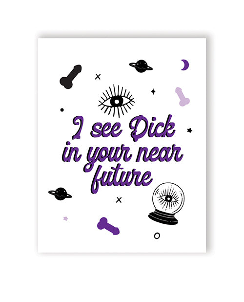 The Dick In Your Future Greeting Card - featured product image.