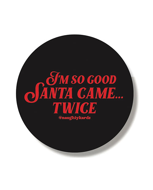 So Good Santa Came Twice Naughty Holiday Pegatinas - Juego de 3 Product Image.