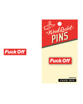 ¡Inyecta actitud con el pin esmaltado "Fuck Off" de Wood Rocket!