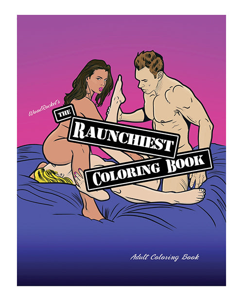 The Raunchiest Adult Colouring Book by Wood Rocket - featured product image.